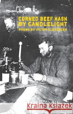Corned Beef Hash by Candlelight Victor Clevenger 9781950380411