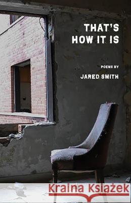 That's How it Is Jared Smith 9781950380473 Stubborn Mule Press