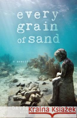 Every Grain of Sand David P Wichman, Ebert Heather 9781950385133