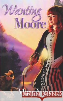 Wanting Moore Mary Vine 9781950387359 Windtree Press