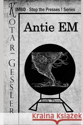 Antie EM J. E. Gessler S. L. Kotar 9781950392643 Ahead of the Press