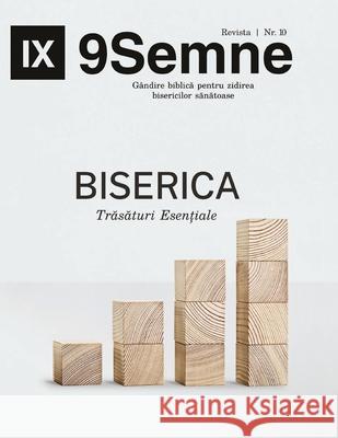 Biserica Trăsături Esențiale (Essentials) 9Marks Romanian Journal (9Semne) Leeman, Jonathan 9781950396665