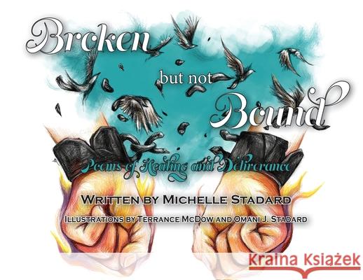 Broken But Not Bound Michelle Stadard 9781950398164 McDougal & Associates