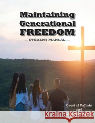 Maintaining Generational Freedom Crystal Callais 9781950398263 McDougal & Associates