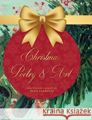 Christmas Poetry & Art Sheri Barrante 9781950398317 Bayou Publishing