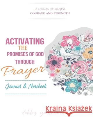 Activating the Promises of God through Prayer -- Journal & Notebook Debby Gautreaux 9781950398478