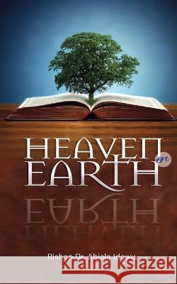 Heaven on Earth Abiola Idowu 9781950398621