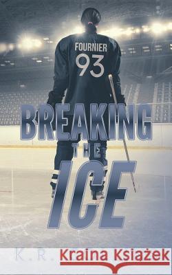 Breaking the Ice K R Collins   9781950412341 Ninestar Press, LLC