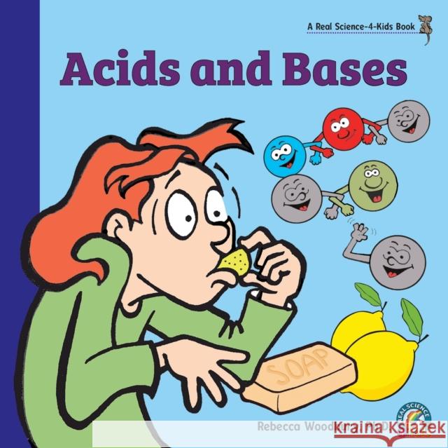 Acids and Bases Rebecca Woodbury 9781950415120 Real Science-4-Kids