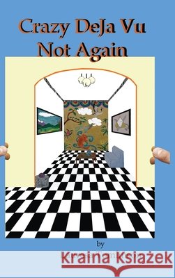 Crazy DeJa Vu - Not Again: Not Again Tomlinson, Lauresa A. 9781950421169
