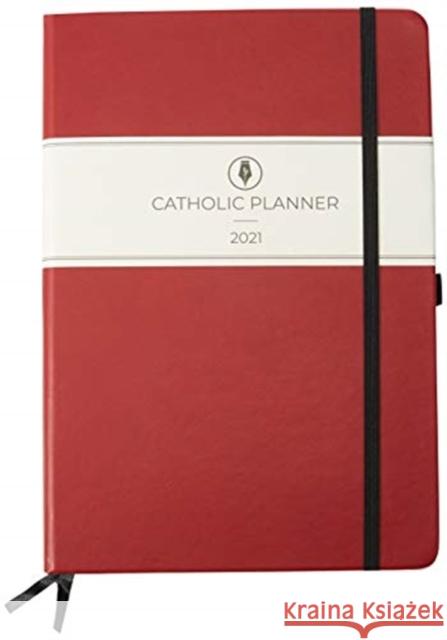 CATHOLIC 2021 PLANNER Catholic Planner 9781950422425