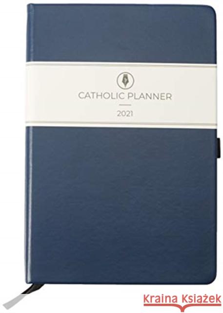 CATHOLIC 2021 PLANNER CATHOLIC PLANNER 9781950422456