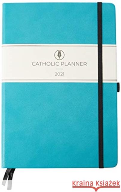 CATHOLIC 2021 PLANNER Catholic Planner 9781950422463