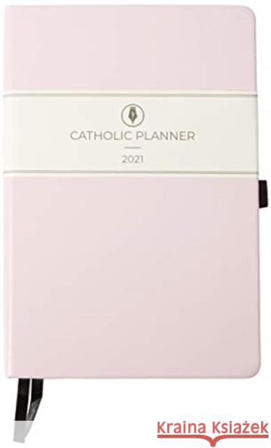 CATHOLIC 2021 PLANNER CATHOLIC PLANNER 9781950422494