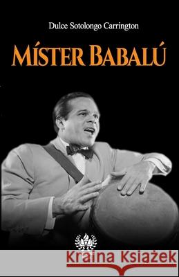 Míster Babalú Nuviola, Armando 9781950424337 Unosotrosediciones