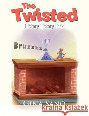 The Twisted: Hickory Dickory Dock Gina Sano 9781950425082