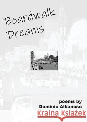 Boardwalk Dreams / Midway Moves Dominic Albanese 9781950433261