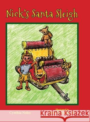 Nick's Santa Sleigh Cynthia Noles Jr. John E. Hume 9781950434206 Janneck Books