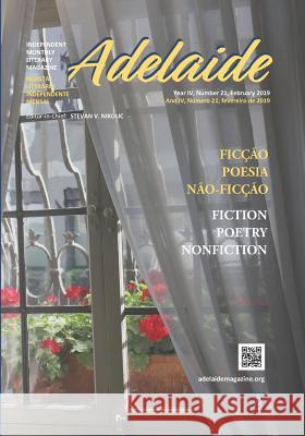 Adelaide: Independent Literary Magazine No.21, February 2019 Stevan V. Nikolic 9781950437115