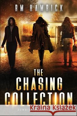 The Chasing Collection: Zombie Tagger Edition R. M. Hamrick 9781950439973 Rebekah Hamrick