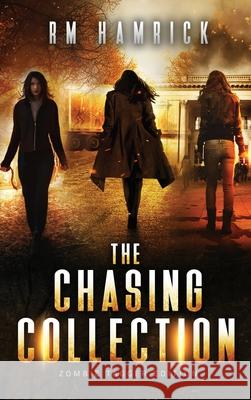 The Chasing Collection: Zombie Tagger Edition R. M. Hamrick 9781950439980 R.M. Hamrick