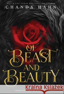 Of Beast And Beauty: Daughters of Eville Chanda Hahn 9781950440085