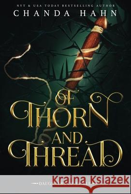 Of Thorn and Thread Chanda Hahn 9781950440221