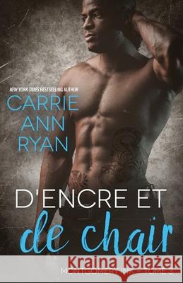 D'encre et de chair Carrie Ann Ryan 9781950443277 Carrie Ann Ryan