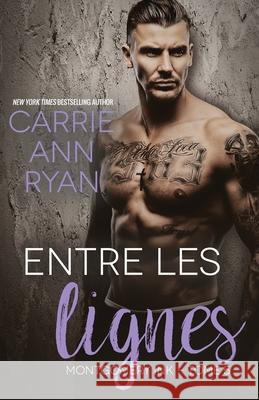 Entre les lignes Carrie Ann Ryan 9781950443437 Carrie Ann Ryan