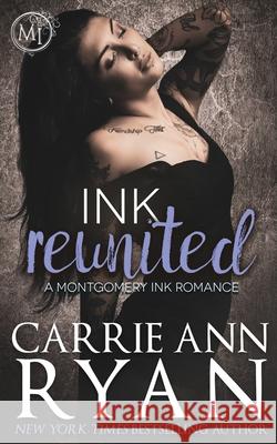 Ink Reunited Carrie Ann Ryan 9781950443482 Carrie Ann Ryan