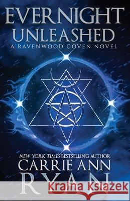 Evernight Unleashed Carrie Ann Ryan 9781950443710