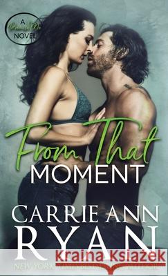 From That Moment Carrie Ann Ryan 9781950443918