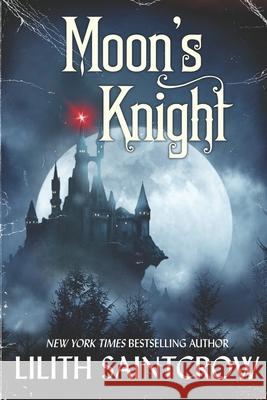 Moon's Knight: A Tale of the Underdark Saintcrow, Lilith 9781950447152 Lilith Saintcrow