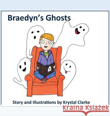 Braedyn's Ghosts Krystal Clarke 9781950454167 Pen It! Publications, LLC