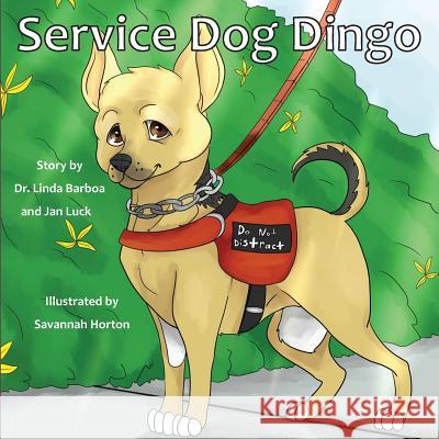 Service Dog Dingo Dr Linda Barboa Jan Luck 9781950454587 Pen It! Publications, LLC