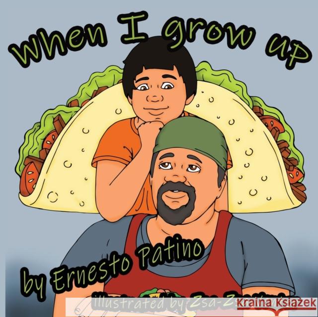 When I Grow Up Ernesto Patino 9781950454785