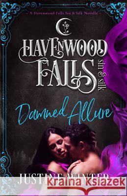 Damned Allure: (a Havenwood Falls Sin & Silk Novella) Kristie Cook Liz Ferry Havenwood Falls Collective 9781950455027 Ang'dora Productions, LLC