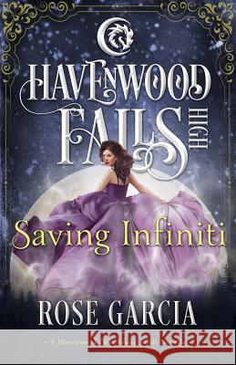 Saving Infiniti: A Havenwood Falls High Novella Kristie Cook Liz Ferry Havenwood Falls Collective 9781950455034 Ang'dora Productions, LLC