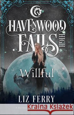 Willful Kristie Cook Havenwood Falls Collective               Liz Ferry 9781950455041