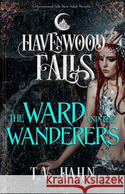 The Ward & the Wanderers Havenwood Falls Collective               Kristie Cook Liz Ferry 9781950455164