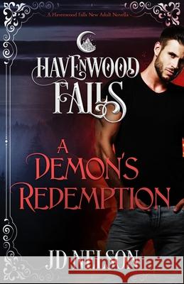 A Demon's Redemption Havenwood Falls Collective               Kristie Cook Liz Ferry 9781950455454 Ang'dora Productions, LLC