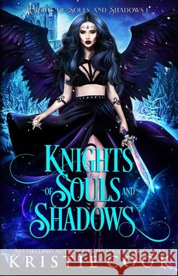 Knights of Souls and Shadows Kristie Cook 9781950455683 Ang'dora Productions, LLC