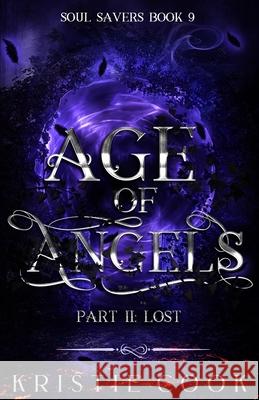 Age of Angels Part II: Lost Kristie Cook 9781950455690 Ang'dora Productions, LLC
