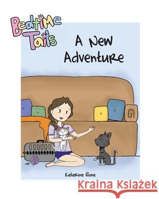 Bedtime Tails: A New Adventure Katarina Illona 9781950459094 Momosa Publishing LLC