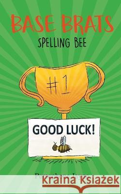 Base Brats: Spelling Bee Persephone Jayne Kate Fallahee 9781950460144 Hale Patton