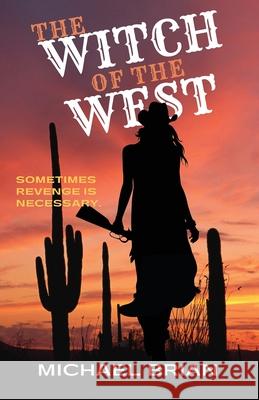 The Witch of the West Michael Brian 9781950464036