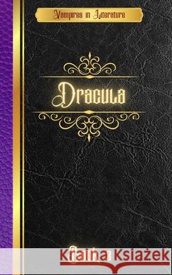 Vampires in Literature; Dracula Bram Stoker 9781950464722