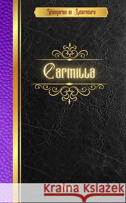 Vampires in Literature; Carmilla Joseph Sheridan Fanu 9781950464814