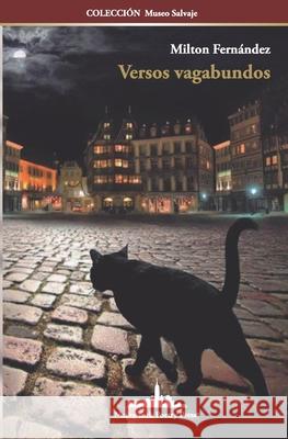 Versos vagabundos Milton Fernández 9781950474240 Nueva York Poetry Press LLC