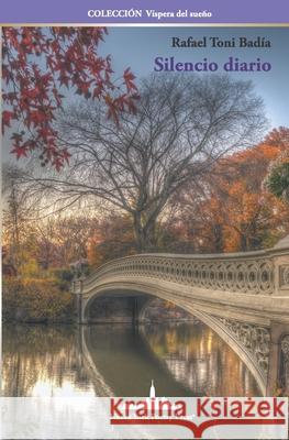 Silencio diario Rafael Toni Badía 9781950474400 Nueva York Poetry Press LLC